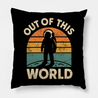 Out of This World Retro Astronaut Vintage Space Graphic Gift Pillow