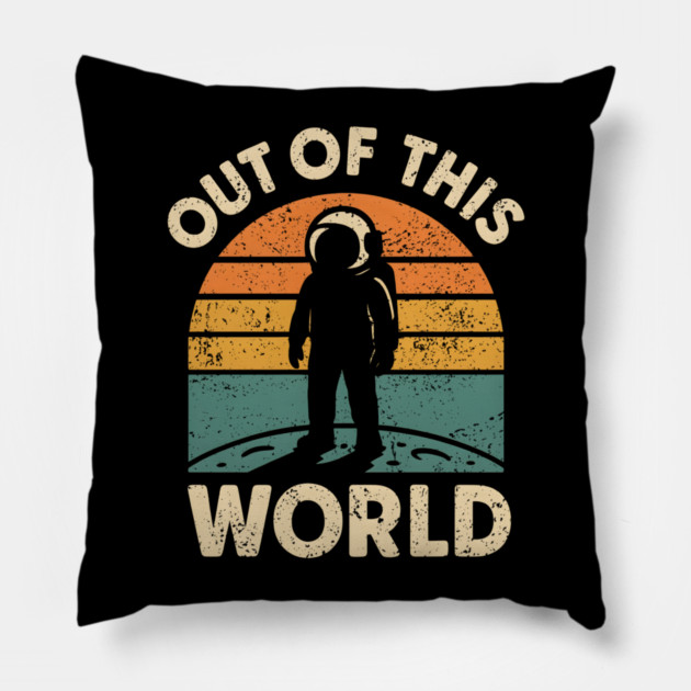 Out of This World Retro Astronaut Vintage Space Graphic Gift Pillow by MakerMind8.2