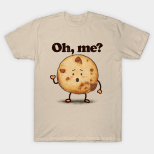 Oh Me Chocolate Chip Cookie Biscuits T-Shirt