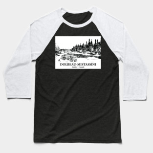 Dolbeau-Mistassini - Québec Baseball T-Shirt