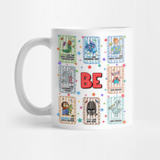 BE…like children’s literary characters Mug