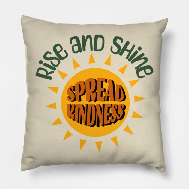 Rise and Shine Kindness – Positive Sun Graphic Pillow by Kathy Hawke