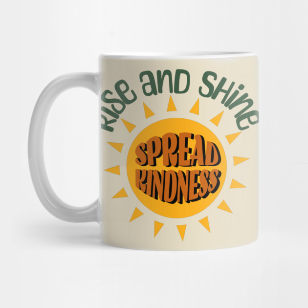 Rise and Shine Kindness – Positive Sun Graphic by Kathy Hawke