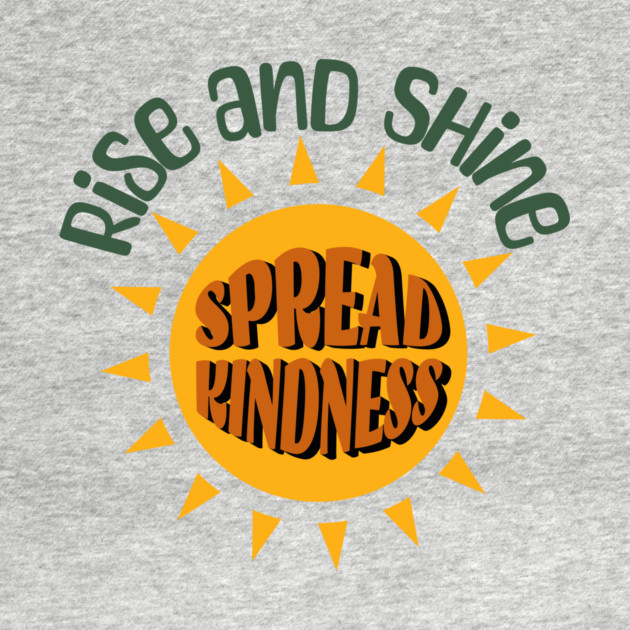 Rise and Shine Kindness – Positive Sun Graphic by Kathy Hawke
