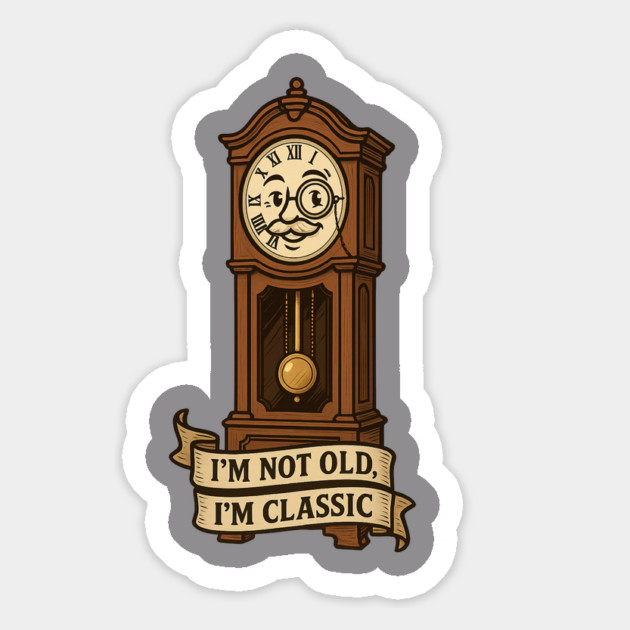 I'm Not Old I'm Classic Magnet by langedu
