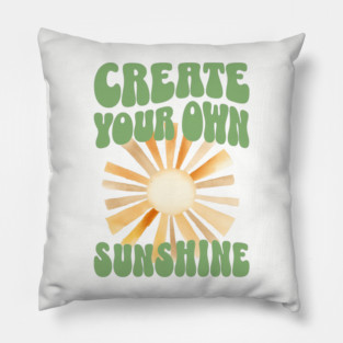 Create Your Own Sunshine – Positive Retro Pillow