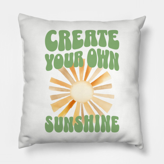 Create Your Own Sunshine – Positive Retro Pillow by Kathy Hawke