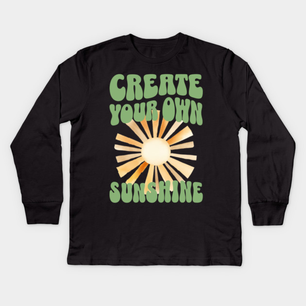 Create Your Own Sunshine – Positive Retro Kids Long Sleeve T-Shirt by Kathy Hawke