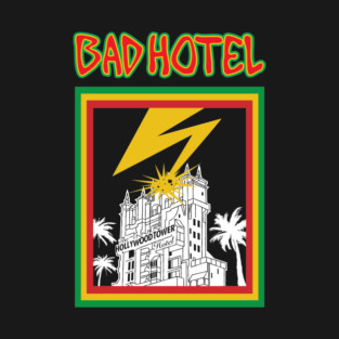 Bad Hotel T-Shirt