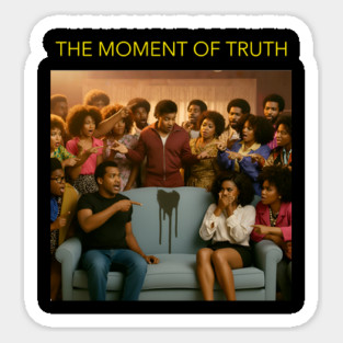 The Moment of Truth Sticker