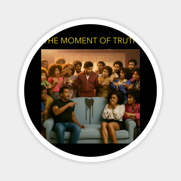 The Moment of Truth Magnet by Lamar 's Store