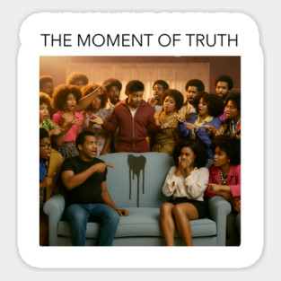 The Moment of Truth Sticker