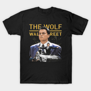 The Wolf Of Wall Street T-Shirts for Sale | TeePublic