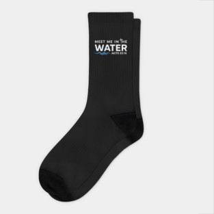 Meet Me in The Water, Christian Graphic Socks