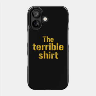 Pittsburgh Steelers Terrible Shirt, Pittsburgh Football Team Phone Case