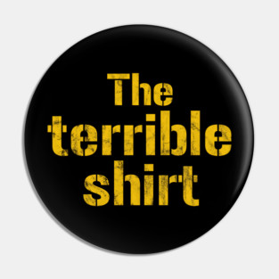 Pittsburgh Steelers Terrible Shirt, Pittsburgh Football Team Pin