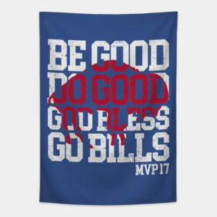 Buffalo Bills Shirts Be Good Do Good God Bless Go Bills M5345 Tapestry