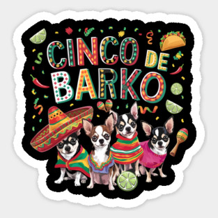 Fiesta Chihuahuas Cinco de Barko Party Dog Sticker