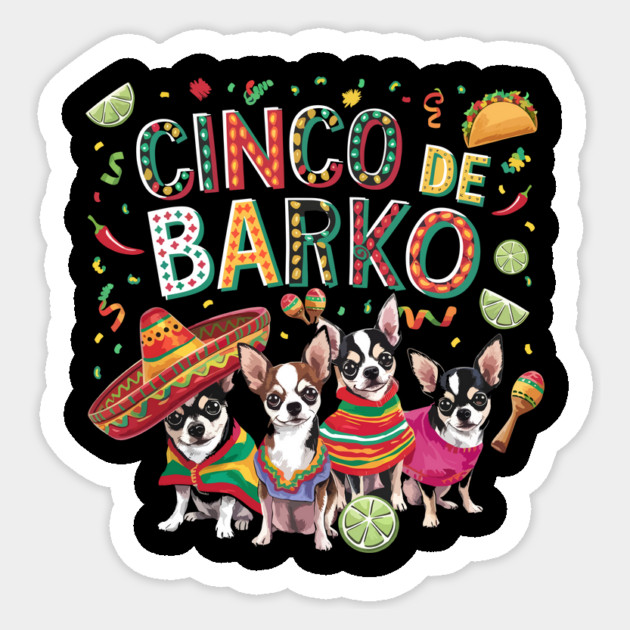 Fiesta Chihuahuas Cinco de Barko Party Dog Sticker by ism's Store