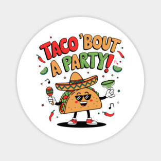 Funny Mexican Party Design – Taco Margarita Cinco de Mayo Magnet