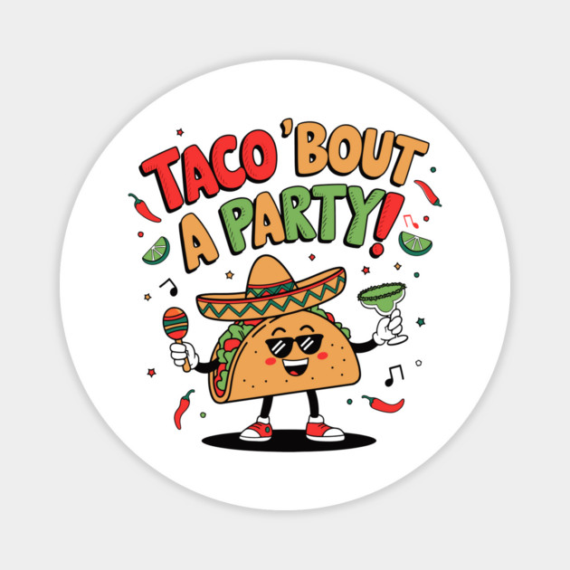 Funny Mexican Party Design – Taco Margarita Cinco de Mayo Magnet by ism's Store