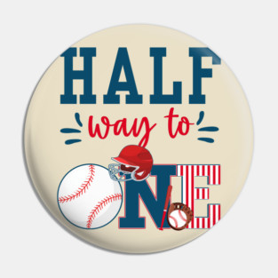 Halfway to One Baseball Theme Pin