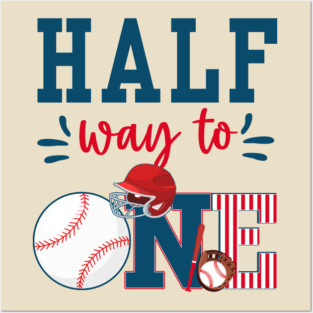 Halfway to One Baseball Theme Posters and Art