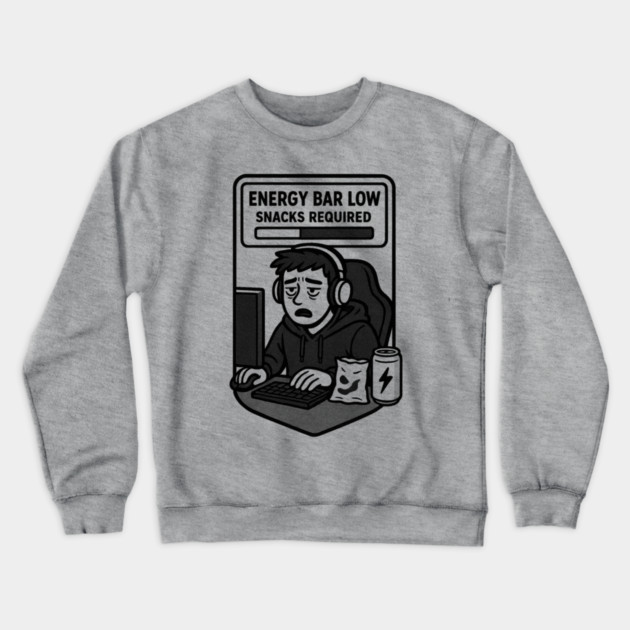 Energy bar low, snacks required Crewneck Sweatshirt by DIGITAL MERCH CREATIONS