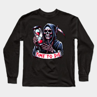 Grim Reaper Time To Die Skull Hourglass Long Sleeve T-Shirt