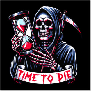 Grim Reaper Time To Die Skull Hourglass Posters and Art