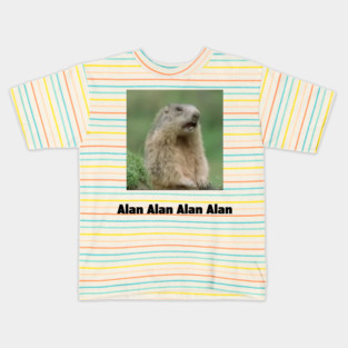 Alan Alan Alan Alan Meme Kids T-Shirt