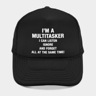 I’M A MULTITASKER Hat