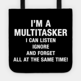 I’M A MULTITASKER Tote