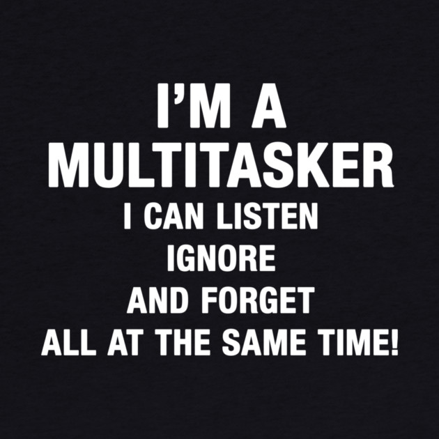 I’M A MULTITASKER by Psychoanalytic's Store