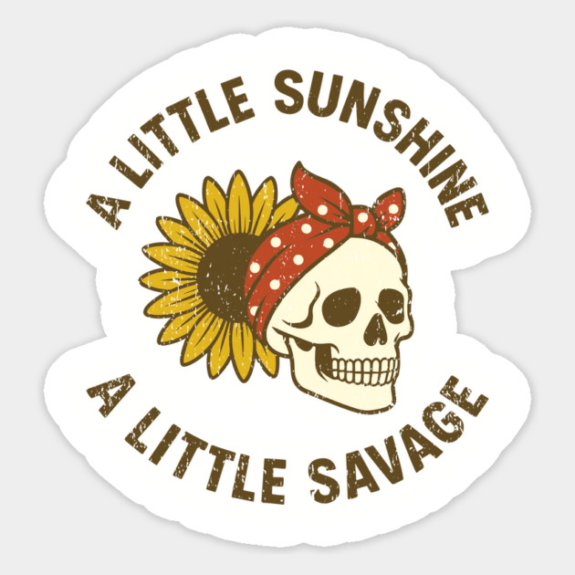 A Little Sunshine A Little Savage Sassy Attitude Magnet by Anticorporati