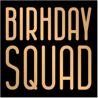 Birthday Squad Posters and Art