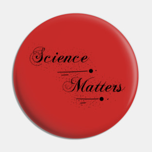 Science matters typography for science lovers Pin