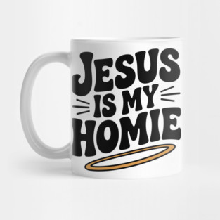 Jesus is My Homie Mug