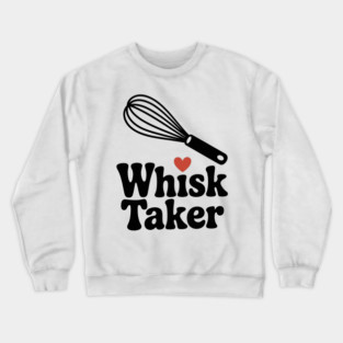 Whisk Taker Crewneck Sweatshirt