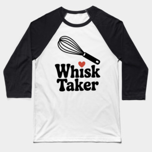 Whisk Taker Baseball T-Shirt