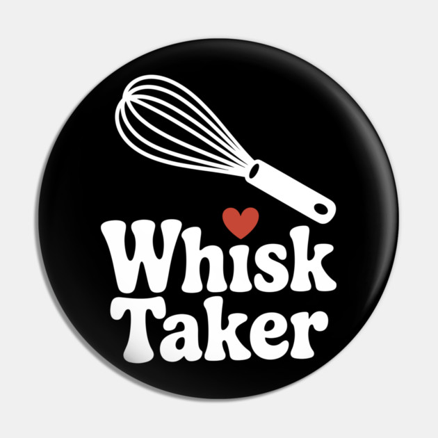 Whisk Taker Pin by Frank Ring