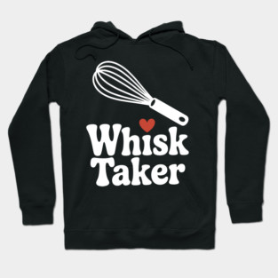Whisk Taker Hoodie