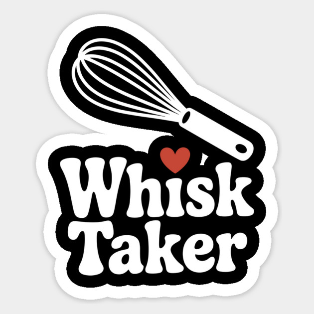 Whisk Taker Sticker by Frank Ring