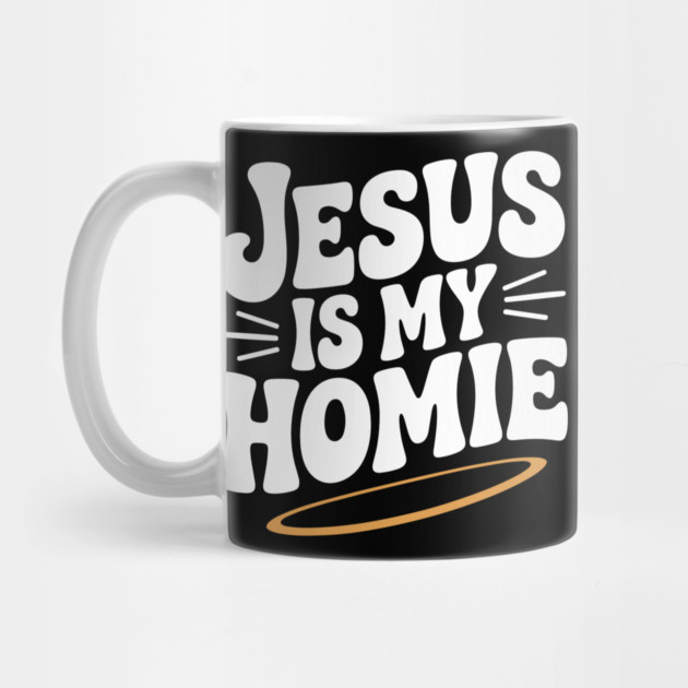 Jesus is My Homie by Frank Ring