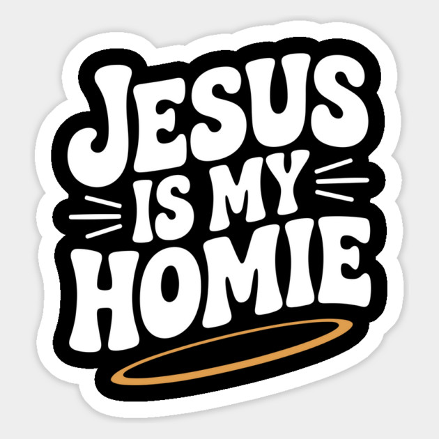 Jesus is My Homie Magnet by Frank Ring
