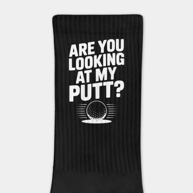 Are You Looking at My Putt by Frank Ring