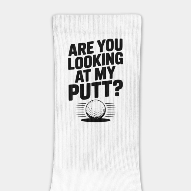 Are You Looking at My Putt by Frank Ring