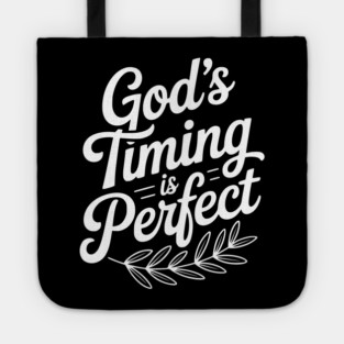 God’s Timing is Perfect Tote