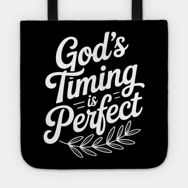 God’s Timing is Perfect Tote by Frank Ring