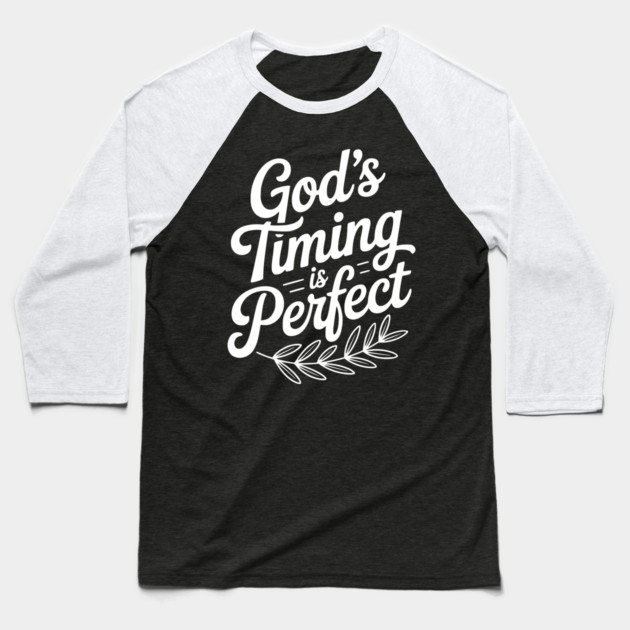 God’s Timing is Perfect Baseball T-Shirt by Frank Ring
